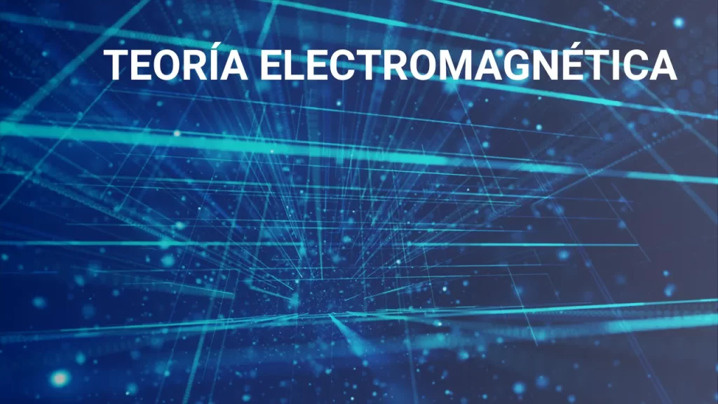 Teoría Electromagnética