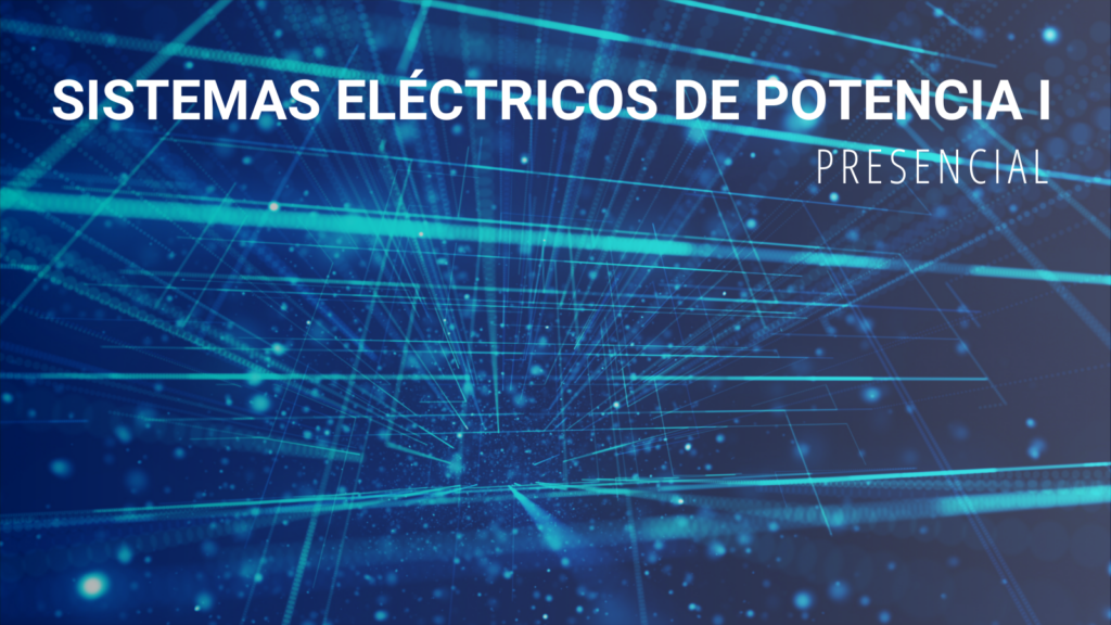 Sistemas Eléctricos de Potencia I